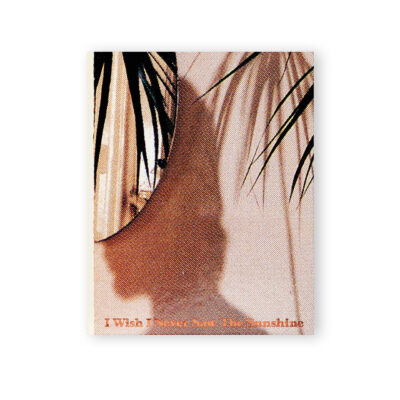 Portada del libro de artista I Wish I Never Saw the Sunshine de Pacifico Silano, publicado por Loose Joints.